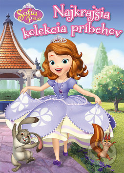 Kniha: Sofia Prvá: Najkrajšia kolekcia príbehov (Egmont SK). Egmont SK, 2018 Kniha: Sofia Prvá: Najkrajšia kolekcia príbehov (Egmont SK). Egmont SK, 2018