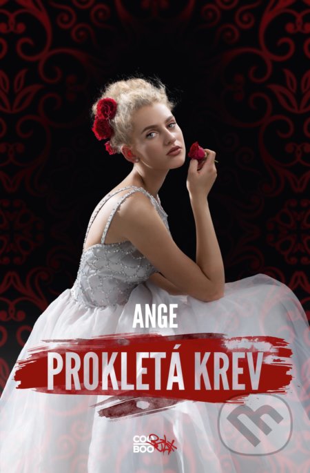 Kniha: Prokletá krev (Ange). CooBoo CZ, 2019 Kniha: Prokletá krev (Ange). CooBoo CZ, 2019