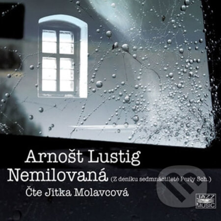 Audiokniha: Nemilovaná (Arnošt Lustig). Radioservis, 2018 Audiokniha: Nemilovaná (Arnošt Lustig). Radioservis, 2018