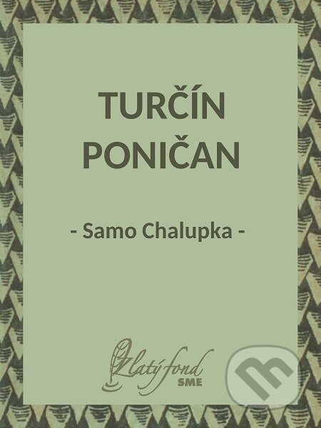 E-kniha: Turčín Poničan (Samo Chalupka). Petit Press E-kniha: Turčín Poničan (Samo Chalupka). Petit Press