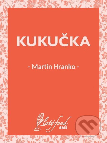 E-kniha: Kukučka (Martin Hranko). Petit Press E-kniha: Kukučka (Martin Hranko). Petit Press