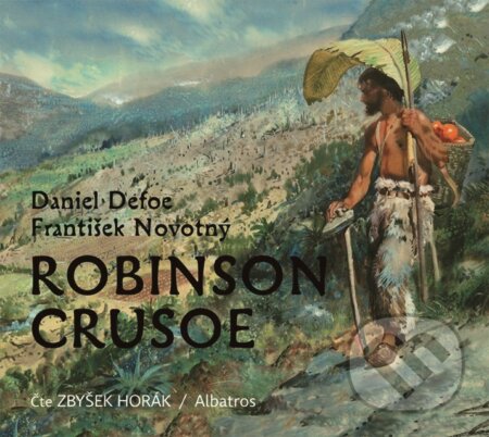 Audiokniha: Robinson Crusoe (Daniel Defoe a František Novotný). Albatros CZ, 2018 Audiokniha: Robinson Crusoe (Daniel Defoe a František Novotný). Albatros CZ, 2018
