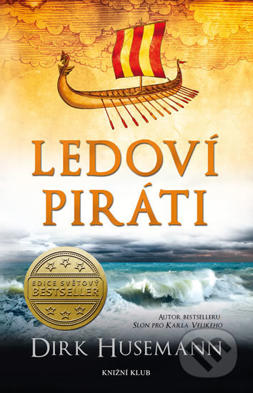 Kniha: Ledoví piráti (Dirk Husemann). Knižní klub, 2018 Kniha: Ledoví piráti (Dirk Husemann). Knižní klub, 2018
