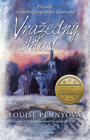 Kniha: Vražedný chlad (Louise Penny). Knižní klub, 2018 Kniha: Vražedný chlad (Louise Penny). Knižní klub, 2018