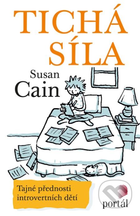 Kniha: Tichá síla (Susan Cain). Portál, 2018 Kniha: Tichá síla (Susan Cain). Portál, 2018