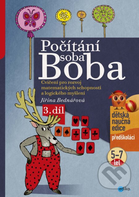 Kniha: Počítání soba Boba 3 (Jiřina Bednářová). Edika, 2018 Kniha: Počítání soba Boba 3 (Jiřina Bednářová). Edika, 2018