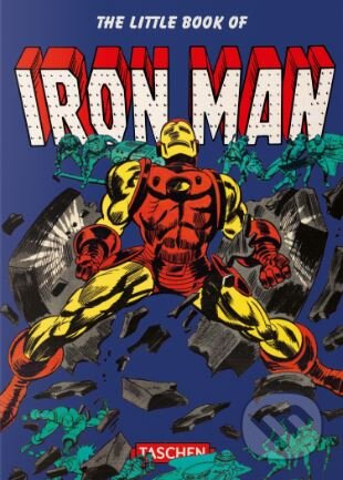 Kniha: The Little Book of Iron Man (Roy Thomas). Taschen, 2018 Kniha: The Little Book of Iron Man (Roy Thomas). Taschen, 2018