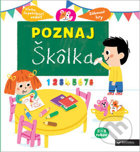 Kniha: Poznaj Škôlka (Cécile Jugla). Svojtka&Co., 2018 Kniha: Poznaj Škôlka (Cécile Jugla). Svojtka&Co., 2018