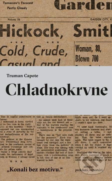 Kniha: Chladnokrvne (Truman Capote). Absynt, 2018 Kniha: Chladnokrvne (Truman Capote). Absynt, 2018