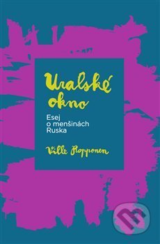 Kniha: Uralské okno (Ville Ropponen). Pavel Mervart, 2018 Kniha: Uralské okno (Ville Ropponen). Pavel Mervart, 2018