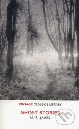Kniha: Ghost Stories (M.R. James). Vintage, 2018 Kniha: Ghost Stories (M.R. James). Vintage, 2018