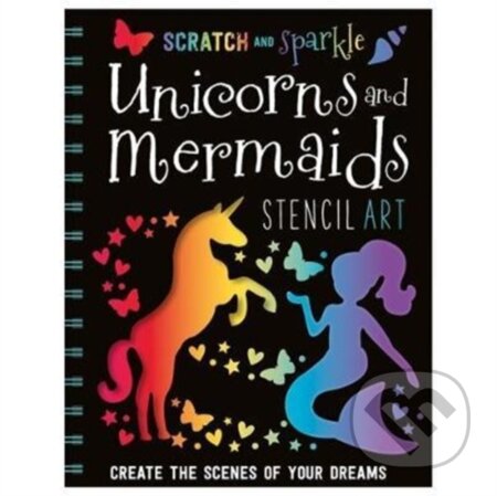 Kniha: Scratch and Sparkle Unicorns and Mermaids Stencil Art (). , 2017 Kniha: Scratch and Sparkle Unicorns and Mermaids Stencil Art (). , 2017