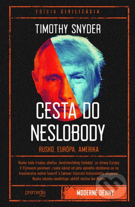 Kniha: Cesta do neslobody (Timothy Snyder), 2018 Kniha: Cesta do neslobody (Timothy Snyder), 2018