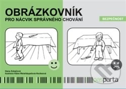 Kniha: Obrázkovník pro nácvik správného chování (Hana Zobačová). Pasparta, 2017 Kniha: Obrázkovník pro nácvik správného chování (Hana Zobačová). Pasparta, 2017