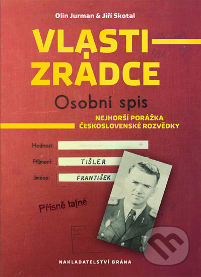 Kniha: Vlastizrádce (Jiří Skotal). Brána, 2018 Kniha: Vlastizrádce (Jiří Skotal). Brána, 2018