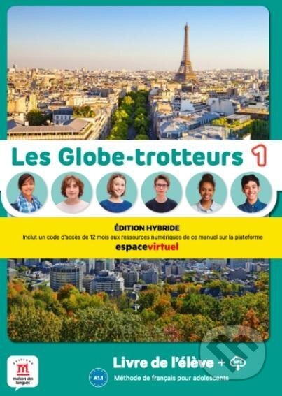 Kniha: Les Globe-Trotteurs 1 (A1.1) - Édition hybride Livre de l´éleve + Espacevirtuel (12 mois) (Amandine Quetel, Aurore Jarlang, Charlotte Jade a Morgane Pelle). Klett, 2023 Kniha: Les Globe-Trotteurs 1 (A1.1) - Édition hybride Livre de l´éleve + Espacevirtuel (12 mois) (Amandine Quetel, Aurore Jarlang, Charlotte Jade a Morgane Pelle). Klett, 2023