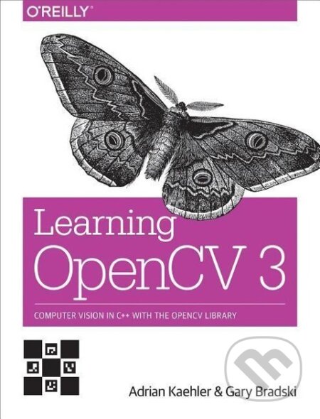 Kniha: Learning OpenCV 3 (Adrian Kaehler). O´Reilly, 2017 Kniha: Learning OpenCV 3 (Adrian Kaehler). O´Reilly, 2017