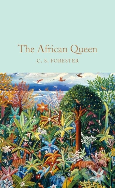Kniha: The African Queen (C. S. Forester). Pan Macmillan, 2017 Kniha: The African Queen (C. S. Forester). Pan Macmillan, 2017