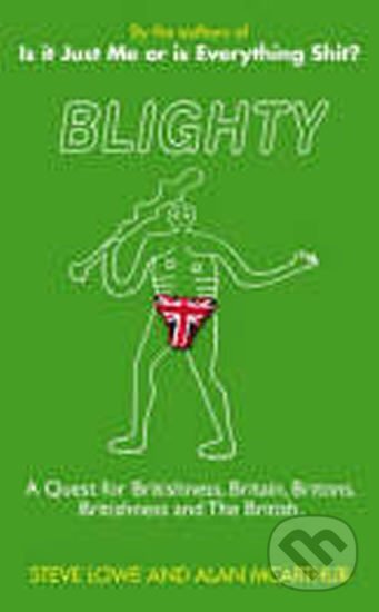Kniha: Blighty (Alan McArthur a Steve Lowe). Little, Brown, 2008 Kniha: Blighty (Alan McArthur a Steve Lowe). Little, Brown, 2008