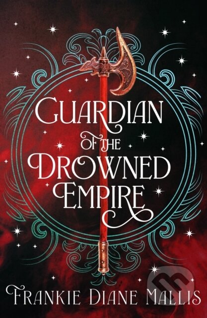 Kniha: Guardian of the Drowned Empire (Frankie Diane Mallis). Hodderscape, 2024 Kniha: Guardian of the Drowned Empire (Frankie Diane Mallis). Hodderscape, 2024