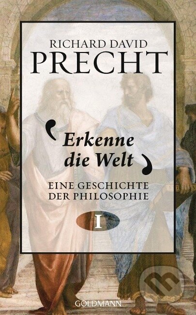 Kniha: Erkenne die Welt (Richard David Precht). Goldmann Verlag, 2015 Kniha: Erkenne die Welt (Richard David Precht). Goldmann Verlag, 2015