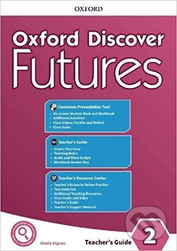 Kniha: Oxford Discover Futures 2 Teacher´s Pack with Classroom Presentation Tool (Ben Wetz). Oxford University Press, 2020 Kniha: Oxford Discover Futures 2 Teacher´s Pack with Classroom Presentation Tool (Ben Wetz). Oxford University Press, 2020