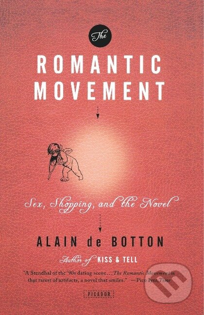 Kniha: The Romantic Movement (Alain de Botton). , 2000 Kniha: The Romantic Movement (Alain de Botton). , 2000