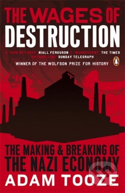 Kniha: The Wages of Destruction (Adam Tooze). Penguin Books, 2007 Kniha: The Wages of Destruction (Adam Tooze). Penguin Books, 2007