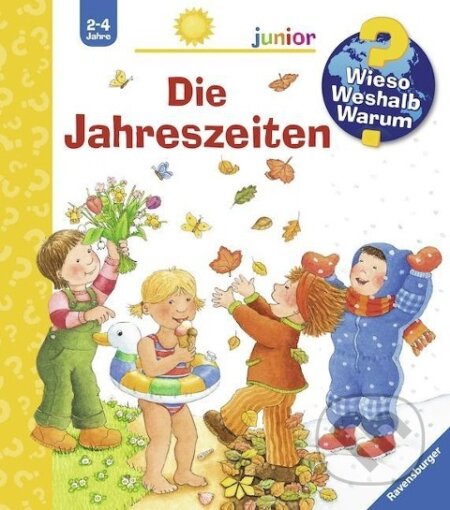 Kniha: Wieso? Weshalb? Warum? junior, Band 10: Die Jahreszeiten (Constanza Droop). Ravensburger, 2017 Kniha: Wieso? Weshalb? Warum? junior, Band 10: Die Jahreszeiten (Constanza Droop). Ravensburger, 2017