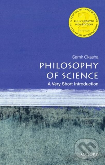 Kniha: Philosophy of Science (Samir Okasha). Oxford University Press, 2016 Kniha: Philosophy of Science (Samir Okasha). Oxford University Press, 2016
