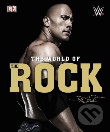 Kniha: WWE World of the Rock (Steven Pantaleo). Dorling Kindersley, 2018 Kniha: WWE World of the Rock (Steven Pantaleo). Dorling Kindersley, 2018