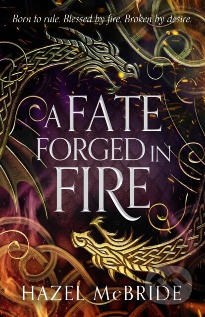 Kniha: A Fate Forged in Fire (Hazel McBride). Dialogue, 2025 Kniha: A Fate Forged in Fire (Hazel McBride). Dialogue, 2025