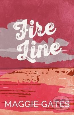 Kniha: Fire Line (Maggie Gates). Hodder and Stoughton, 2025 Kniha: Fire Line (Maggie Gates). Hodder and Stoughton, 2025