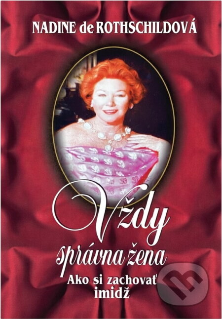 Kniha: Vždy správna žena (Rothschild de Nadine). SPN - Mladé letá Kniha: Vždy správna žena (Rothschild de Nadine). SPN - Mladé letá
