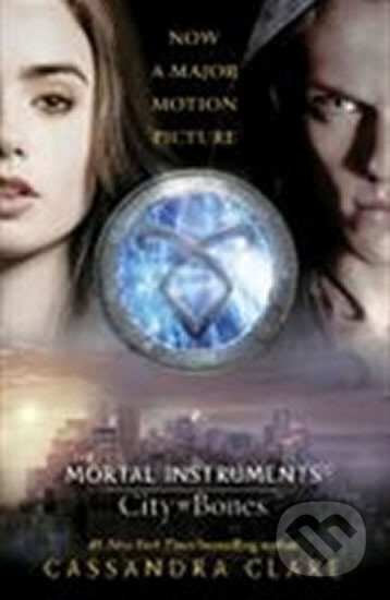 Kniha: Mortal Instruments 01. City of Bones. Film Tie-In (Cassandra Clareová). Walker books Kniha: Mortal Instruments 01. City of Bones. Film Tie-In (Cassandra Clareová). Walker books