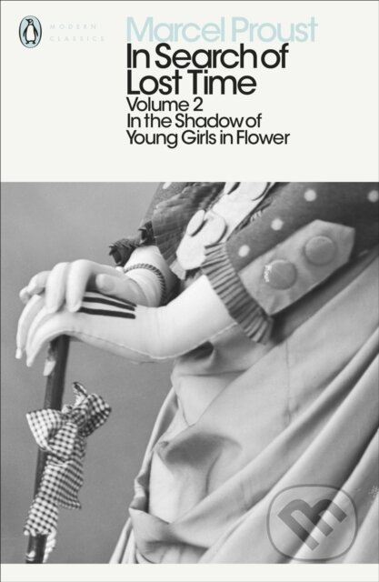 Kniha: In Search of Lost Time: Volume 2 (Marcel Proust a Christopher Prendergast). Penguin Classics, 2003 Kniha: In Search of Lost Time: Volume 2 (Marcel Proust a Christopher Prendergast). Penguin Classics, 2003
