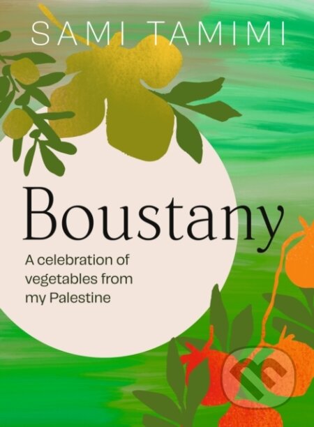 Kniha: Boustany (Sami Tamimi). Ebury Publishing, 2025 Kniha: Boustany (Sami Tamimi). Ebury Publishing, 2025