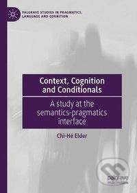 Kniha: Context, Cognition and Conditionals (Chi-Hé Elder). Springer International Publishing, 2019 Kniha: Context, Cognition and Conditionals (Chi-Hé Elder). Springer International Publishing, 2019