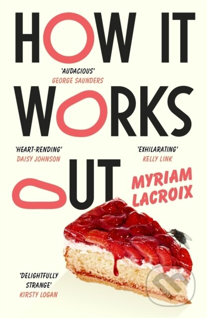 Kniha: How It Works Out (Myriam Lacroix). Vintage, 2025 Kniha: How It Works Out (Myriam Lacroix). Vintage, 2025
