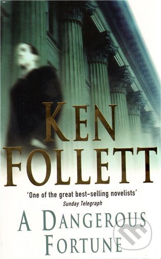 Kniha: A dangerous fortune (Ken Follett). Pan Books, 2010 Kniha: A dangerous fortune (Ken Follett). Pan Books, 2010