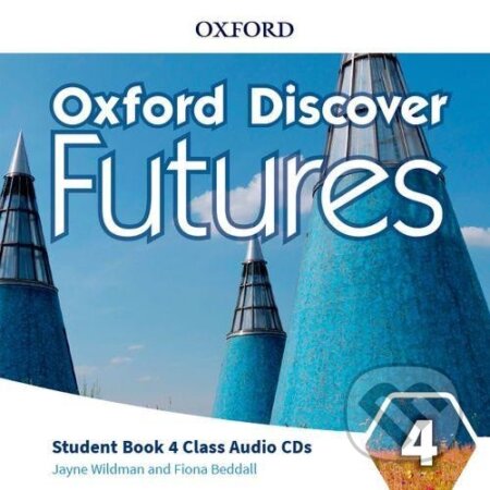 Kniha: Oxford Discover Futures 4 Class Audio CDs /3/ (Jayne Wildman). Oxford University Press, 2020 Kniha: Oxford Discover Futures 4 Class Audio CDs /3/ (Jayne Wildman). Oxford University Press, 2020