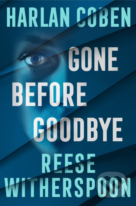 Kniha: Gone Before Goodbye (Reese Witherspoon). Cornerstone, 2025 Kniha: Gone Before Goodbye (Reese Witherspoon). Cornerstone, 2025