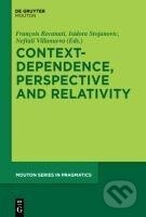 Kniha: Context-Dependence, Perspective and Relativity (Francois Recanati). , 2010 Kniha: Context-Dependence, Perspective and Relativity (Francois Recanati). , 2010