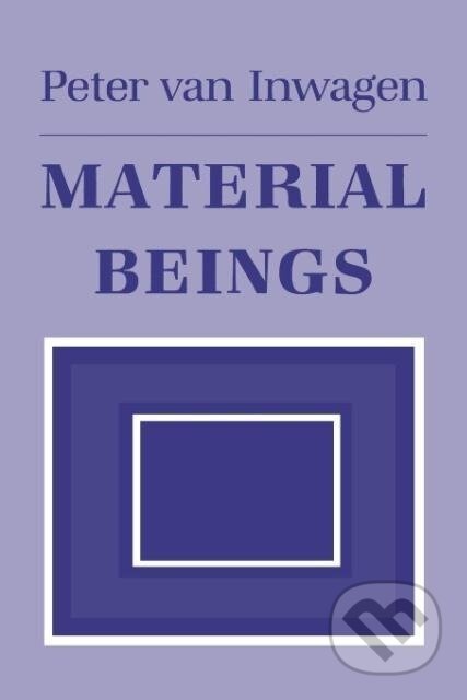 Kniha: Material Beings (Peter Van Inwagen). Cornell University, 1995 Kniha: Material Beings (Peter Van Inwagen). Cornell University, 1995
