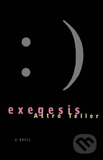 Kniha: Exegesis (Astro Teller). Folio, 1998 Kniha: Exegesis (Astro Teller). Folio, 1998