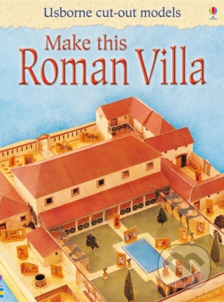 Kniha: Make This Roman Villa (Iain Ashman). Usborne, 2009 Kniha: Make This Roman Villa (Iain Ashman). Usborne, 2009