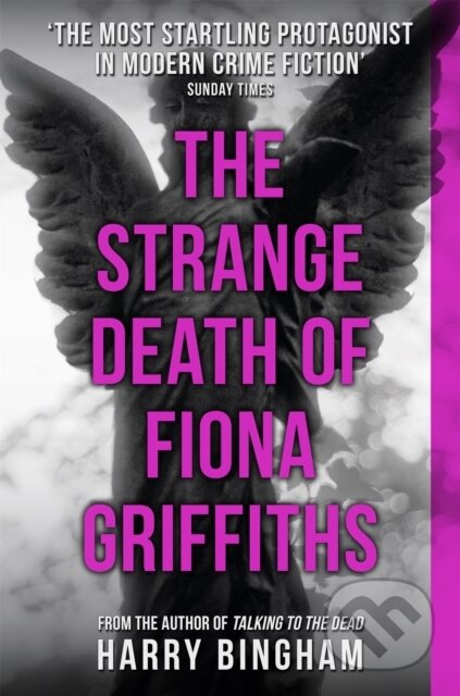 Kniha: The Strange Death of Fiona Griffiths (Harry Bingham). Orion, 2015 Kniha: The Strange Death of Fiona Griffiths (Harry Bingham). Orion, 2015