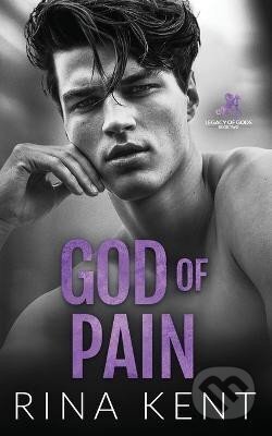 Kniha: God of Pain: Legacy of Gods 2 (Rina Kent). Black Thorn, 2022 Kniha: God of Pain: Legacy of Gods 2 (Rina Kent). Black Thorn, 2022