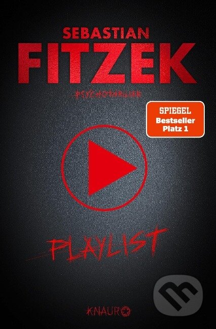 Kniha: Playlist (Sebastian Fitzek). Knaur Taschenbuch Verlag, 2023 Kniha: Playlist (Sebastian Fitzek). Knaur Taschenbuch Verlag, 2023