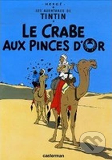 Kniha: Les Aventures de Tintin 9: Le Crabe aux pinces d´Or (Hergé). Casterman, 2007 Kniha: Les Aventures de Tintin 9: Le Crabe aux pinces d´Or (Hergé). Casterman, 2007